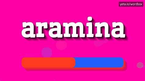 aramina pronunciation